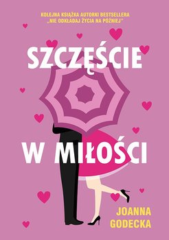 Szczęście w miłości - Godecka Joanna