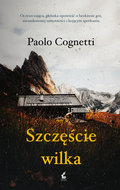 Szczęście wilka&nbsp;-&nbsp;Paolo Cognetti