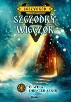 Szczodry Wieczór. Leszygród. Tom 4 - ebook MOBI Elwira Dresler-Janik
