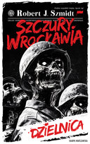 Szczury Wrocławia. Dzielnica Szmidt Robert J.