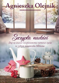 Szczypta nadziei - Olejnik Agnieszka