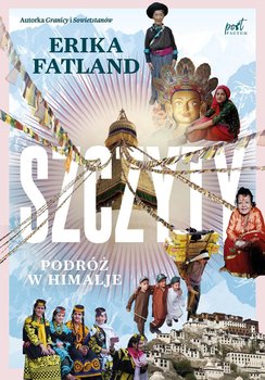 Szczyty. Podróż w Himalaje - Fatland Erika