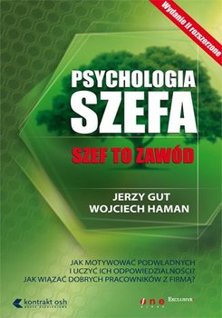 Szef to zawód. Psychologia szefa. Tom 1 - Gut Jerzy, Haman Wojciech