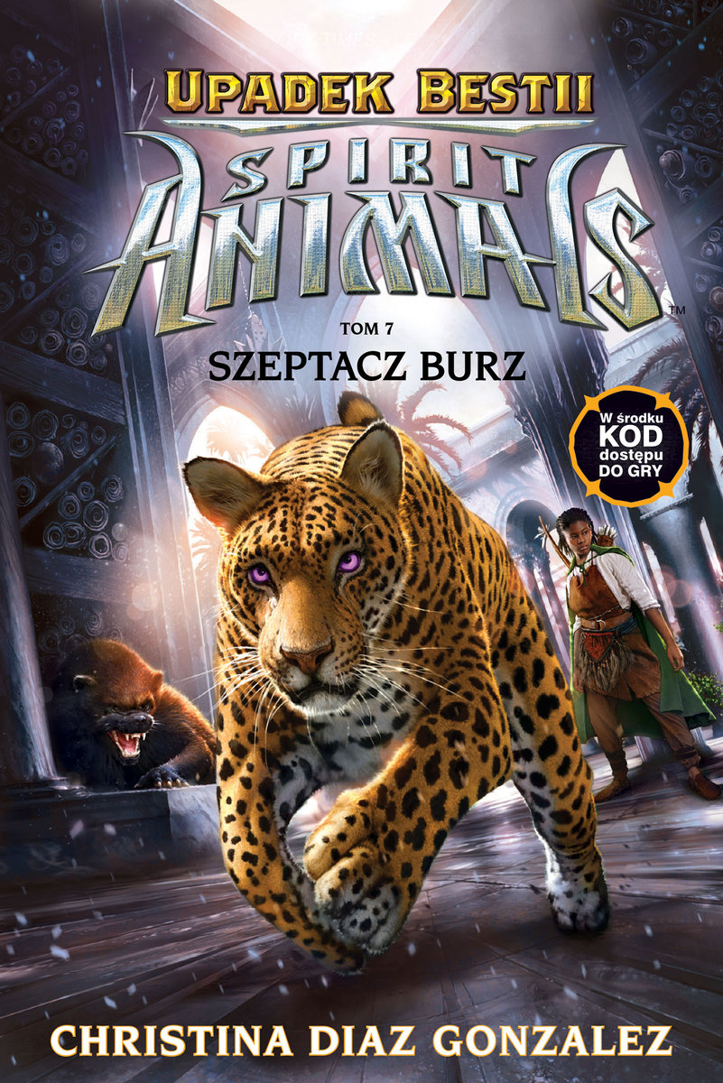 Szeptacz Burz. Spirit Animals. Upadek bestii. Tom 7 - Gonzalez