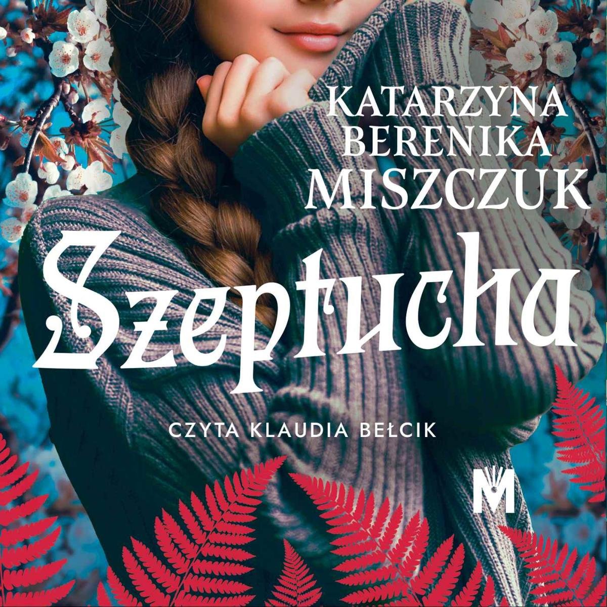 Szeptucha - Miszczuk Katarzyna Berenika | Audiobook Sklep EMPIK.COM