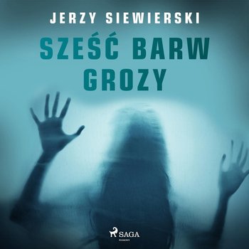 Sześć barw grozy - Siewierski Jerzy