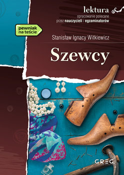 Szewcy. Lektura z opracowaniem - Witkiewicz Stanisław Ignacy