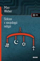 Szkice z socjologii religii Max Weber