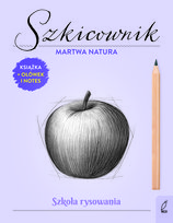 Szkicownik Martwa natura. Szkoła rysowania Berlik Natalia