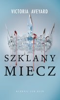 Szklany miecz. Czerwona Królowa. Tom 2 (barwione brzegi) Aveyard Victoria