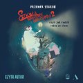 Szkoła bohaterek i bohaterów, czyli jak radzić sobie ze złem. Tom 2 - audiobook - Staroń Przemek