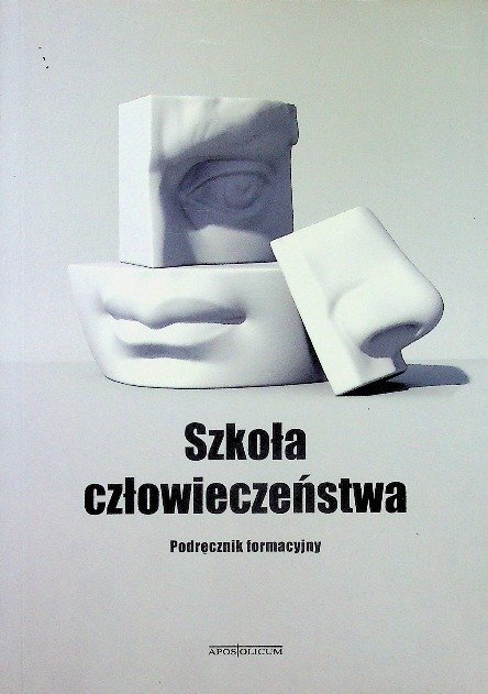 Szkoła człowieczeństwa Podręcznik formacyjny Golba - W opisie | Książka
