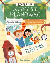 Szkoła i ja. Uczymy się planować Łubkowska Agnieszka
