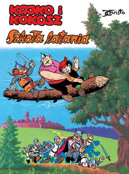 Szkoła latania. Kajko i Kokosz - Christa Janusz