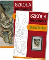 Szkoła malowania. Pastele 1 Opracowanie zbiorowe