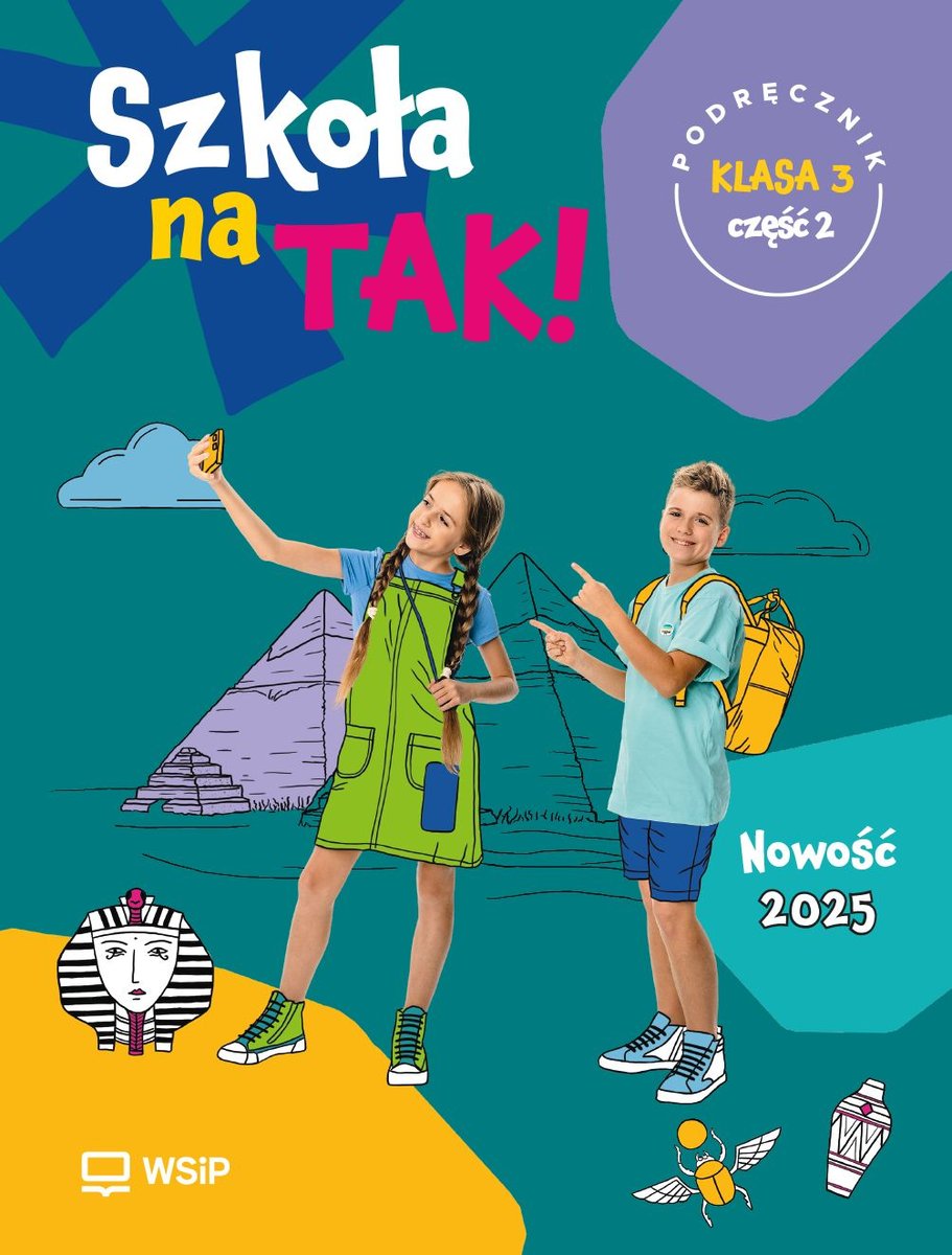 Szkoła na TAK! Podręcznik. Edukacja wczesnoszkolna. Klasa 3. Cześć 2