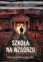 Szkoła na wzgórzu Imielski Sebastian