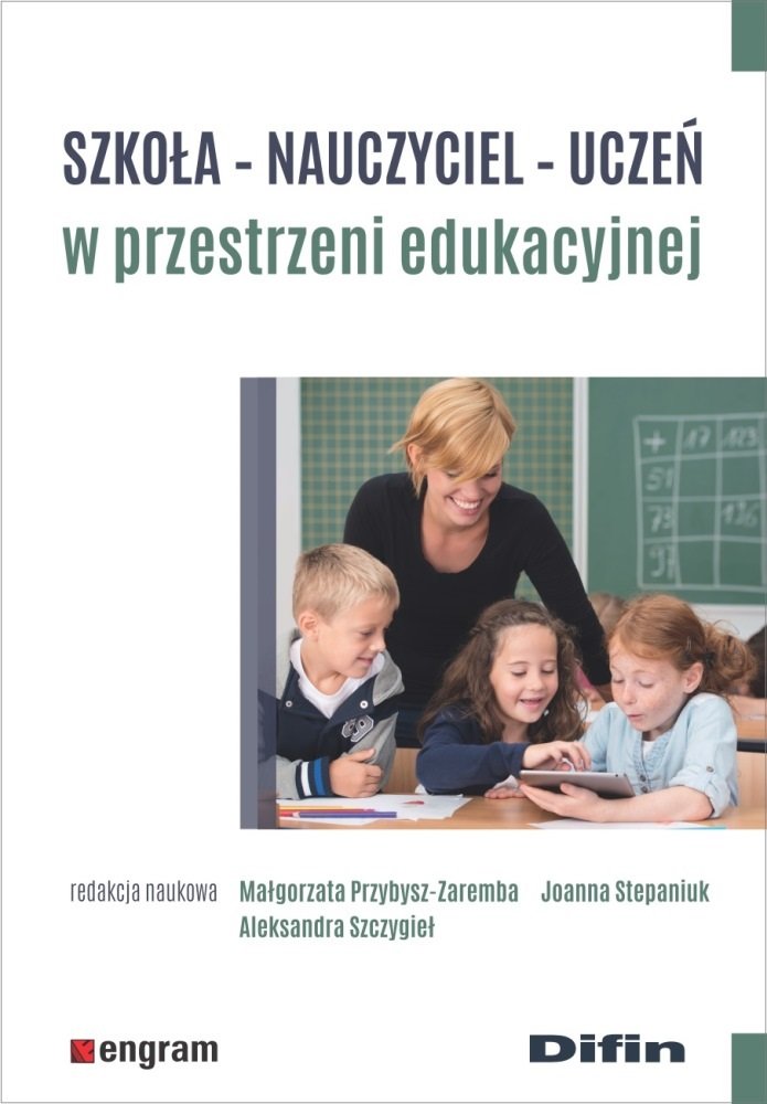 Szkoła - Nauczyciel - Uczeń W Przestrzeni Edukacyjnej - Opracowanie ...