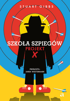 Szkoła szpiegów. Projekt X - Gibbs Stuart