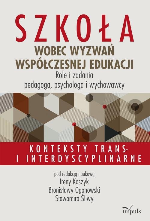 Szkoła Wobec Wyzwań Współczesnej Edukacji. Role I Zadania Pedagoga ...