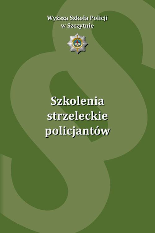 Szkolenia strzeleckie policjantów - ebook PDF