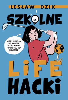 Szkolne lifehacki - ebook epub - Lesław Dzik