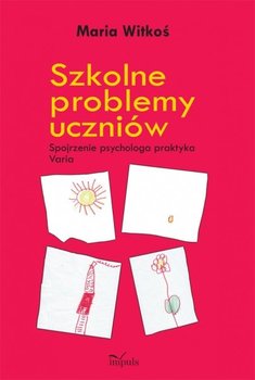 Szkolne problemy uczniów - Witkoś Maria