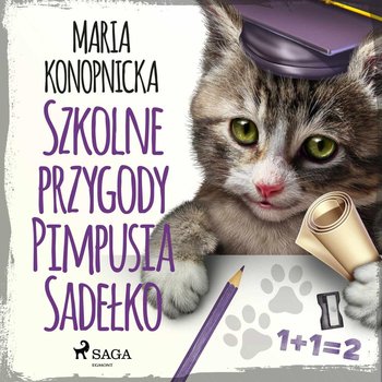 Szkolne przygody Pimpusia Sadełko - Konopnicka Maria
