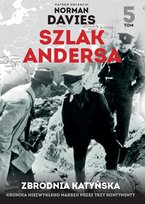 Szlak Andersa - patron prof. Norman Davies Edipresse Polska S.A.