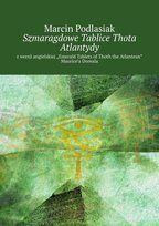 Szmaragdowe Tablice Thota Atlantydy - ebook EPUB Podlasiak Marcin