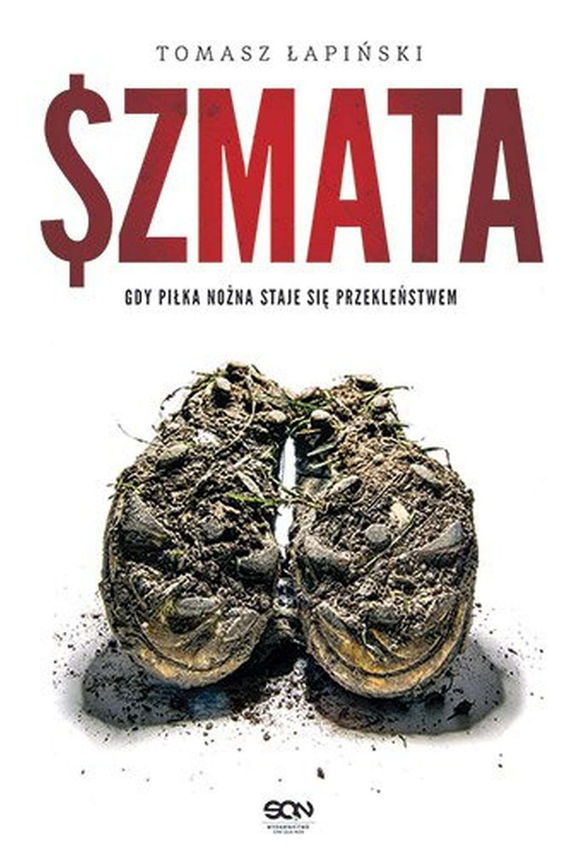 Szmata. Gdy piłka nożna staje się przekleństwem - ebook epub