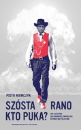 Szósta rano. Kto puka? Jak ojczyzna Solidarności zamienia się w państwo policyjne&nbsp;-&nbsp;Niemczyk Piotr