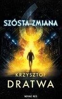 Szósta zmiana Dratwa Krzysztof