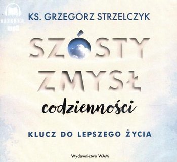 Szósty zmysł codzienności - mp3 - Strzelczyk Grzegorz