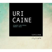 Szpilman Rasz Robert, Caine Uri, Wójciński Ksawery