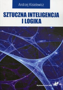 Sztuczna inteligencja i logika - Kisielewicz Andrzej