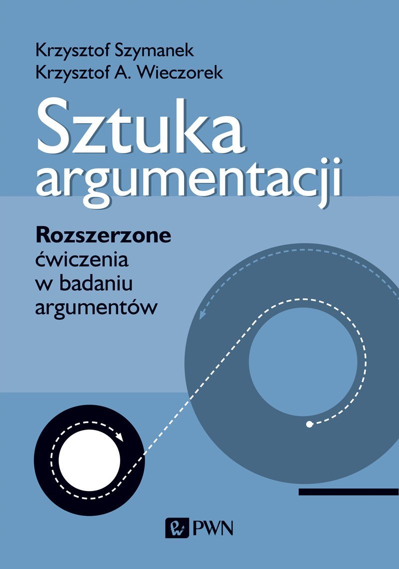 Sztuka Argumentacji. Rozszerzone ćwiczenia W Badaniu Argumentów ...