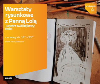 Sztuka codzienna #4 Warsztaty rysunkowe z Panną Lolą – Stwórz swój bajkowy świat | Empik Junior