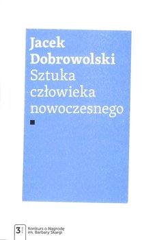 Sztuka człowieka nowoczesnego - Dobrowolski Jacek