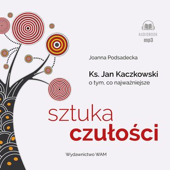 Sztuka czułości  - Podsadecka Joanna