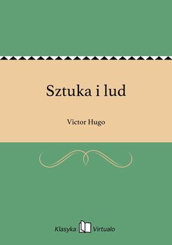Sztuka i lud - Hugo Victor