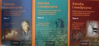 Sztuka i Medycyna Zaburzenia neurologiczne i psychopatologiczne u sławnych artystów  Tom I do III Opracowanie zbiorowe