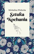 Sztuka kochania - Wisłocka Michalina