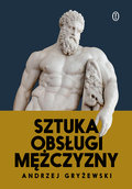 Sztuka obsługi mężczyzny - Gryżewski Andrzej