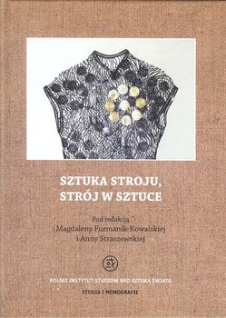 Sztuka stroju, strój w sztuce - Opracowanie zbiorowe