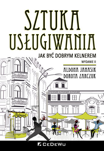 Sztuka usługiwania. Jak być dobrym kelnerem - Janasik Aldona | Książka