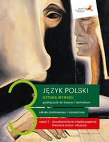 Sztuka wyrazu. Język polski. Podręcznik. Klasa 3. Część 2. Literatura wojny i okupacji. Liceum i technikum