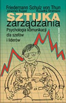 Sztuka Zarządzania. Psychologia Komunikacji Dla Szefów i Liderów - Von Schulz Thun Friedemann