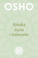 Sztuka życia i umierania Osho