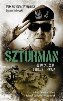 Szturman. Odważni żyją, ostrożni trwają - Przepiórka Krzysztof, Rutkowski Dominik